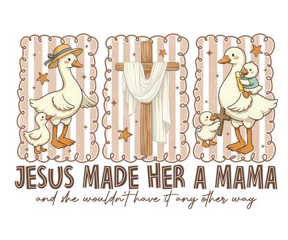Jesus Made Her A Mama
